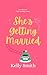 She's Getting Married by Kelly Smith