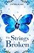 The Strings Broken (The Str...