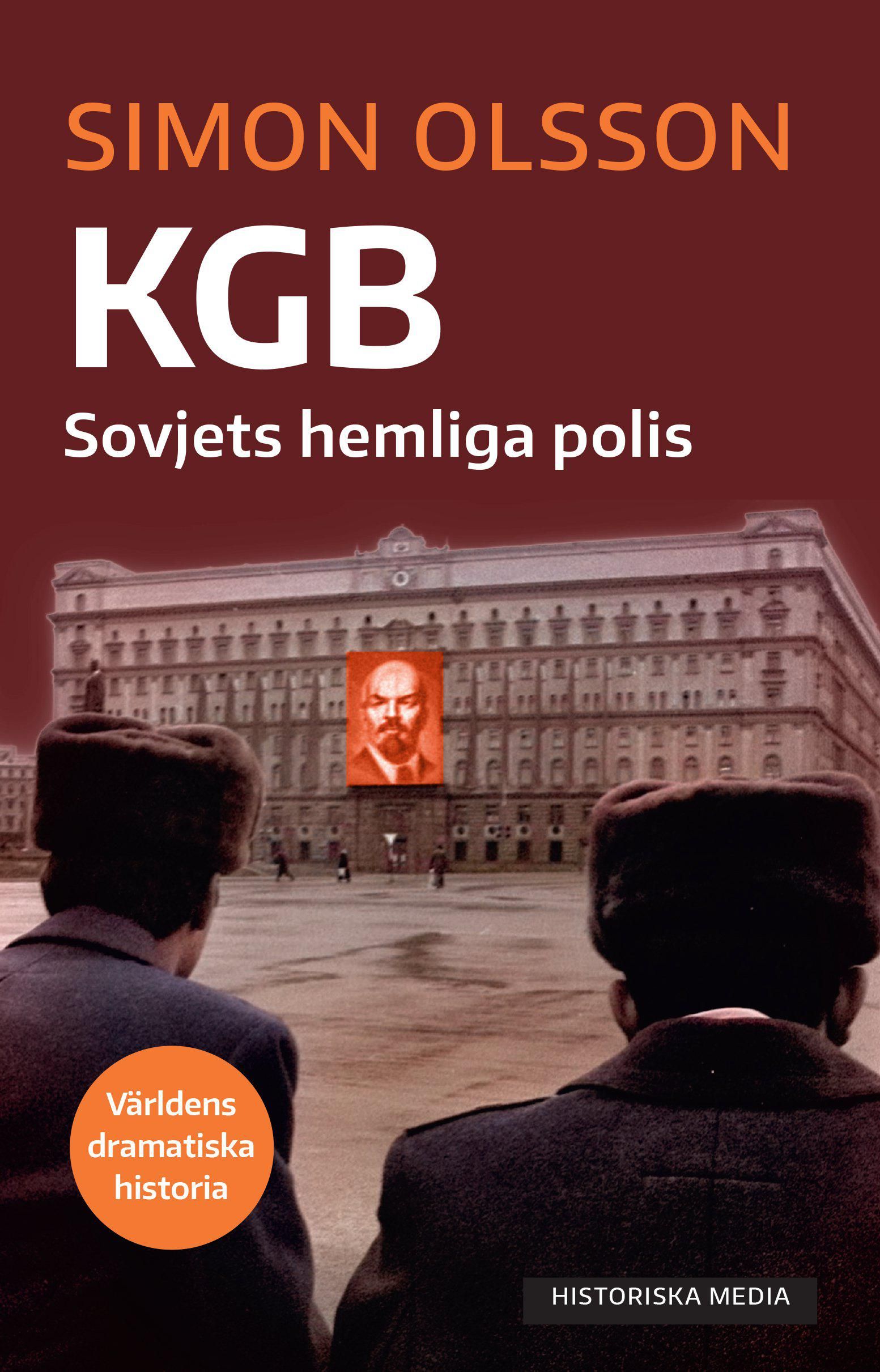 KGB: Sovjets hemliga polis (Världens dramatiska historia)
