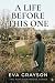A Life Before This One (The...