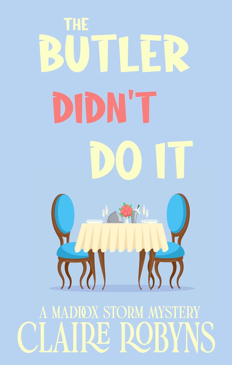 The Butler Didn't Do It (A Maddox Storm Mystery Book 2)