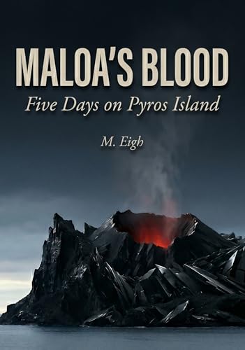 MALOA’S BLOOD: Five Days on Pyros Island (The Darwin Code Book 1)