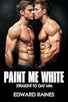 Paint Me White: S...