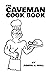 The Caveman Cook Book