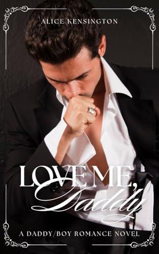 Love Me, Daddy: An M/M Daddy/Boy Romance Novel (The Monarch Daddies Book 1)