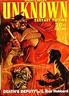 Unknown Fantasy Fiction, Vol. 2, No. 6, February 1940 Unknown Fantasy Fiction, Vol. 2, No. 6, February 1940