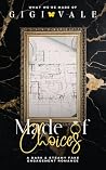 Made of Choices: ...