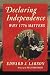 Declaring Independence: Why 1776 Matters