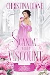 Scandal With A Viscount by Christina Diane