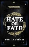 Hate or Fate