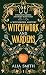 Witchwork and Wardens by Alia Smith