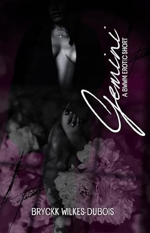 GEMINI: A BWWM Erotic Short (Women Rule/Men Serve Trilogy Book 1)