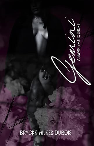 GEMINI: A BWWM Erotic Short (Women Rule/Men Serve Trilogy Book 1)