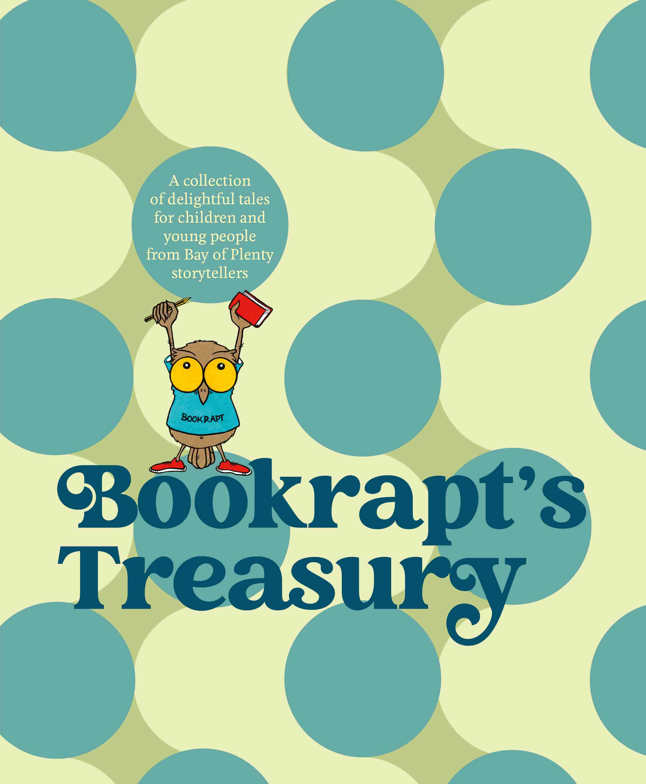 Bookrapt's Treasury: A collection of delightful tales for children and young people from Bay of Plenty storytellers