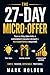 The 27-Day Micro Offer: Tur...