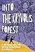 Into the Kryvolis Forest: A...