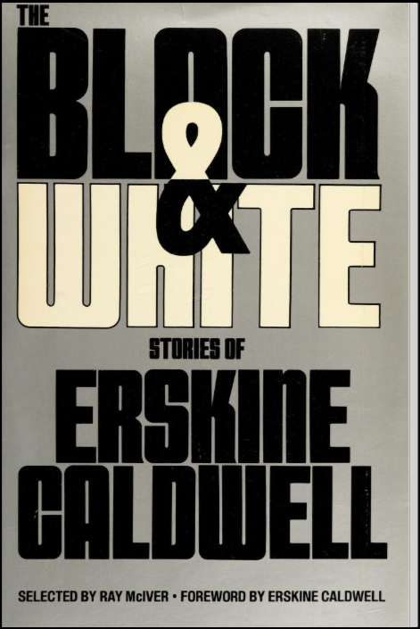 The Black & White Stories of Erskine Caldwell