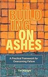 Building on Ashes...