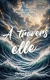 À travers elle: Q...