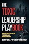 The Toxic Leaders...