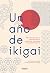 Un año de ikigai: 365 refle...