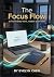 The Focus Flow: How to Desi...