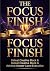 The Focus Finish: Defeat Cr...