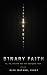 Binary Faith: 1s, 0s, and t...