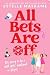 All Bets Are Off by Estelle Maskame