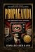 Propaganda (Deluxe Edition) by Edward Bernays