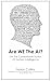Are We The AI?: On The Comf...