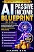 AI Passive Income Blueprint by Allaxe Gan