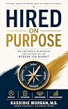Hired on Purpose:...