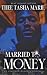 Married To Money: An Unhing...