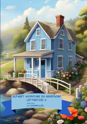 Alfabet Avonture In Skrifdorp: Lettertjie B (Afrikaans Edition)