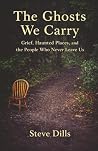 The Ghosts We Carry