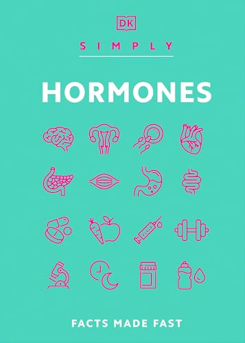 Simply Hormones: Facts Made Fast (DK Simply)