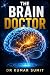 The Brain Doctor: Neuroscie...