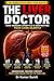 The Liver Doctor: Every Org...