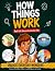How Things Work: Real-Life ...