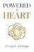 Powered By Heart by Stuart Jordan Powered By Heart by Stuart Jordan
