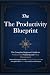 The Productivity Blueprint:...