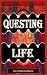 Questing Life: Entering the...