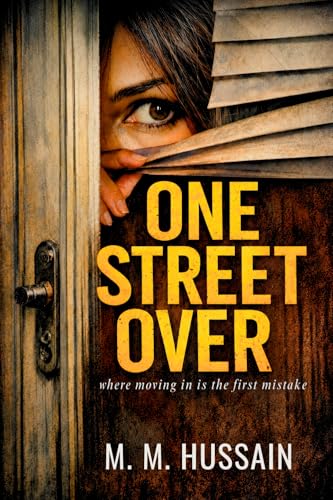 ONE STREET OVER: where moving in is the first mistake (Paperback)