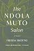 The Ndola Muto Salon: A Nov...