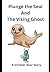 Plunge the Seal and the Vik...