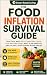 The Food Inflation Survival...