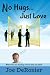 No Hugs... by Joe DeRozier