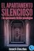 El apartamento silencioso: ...