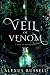 Veil of Venom: A Tale of Mi...